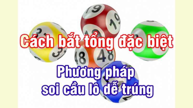 Bí kíp soi cầu theo tổng đề Bí kíp soi cầu theo tổng đề